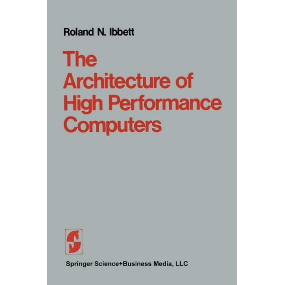 The Architecture of High Performance Computers, (Paperback)