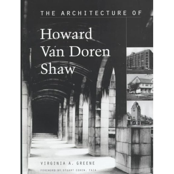 Pre-Owned The Architecture of Howard Van Doren Shaw (Hardcover) 155652286X 9781556522864