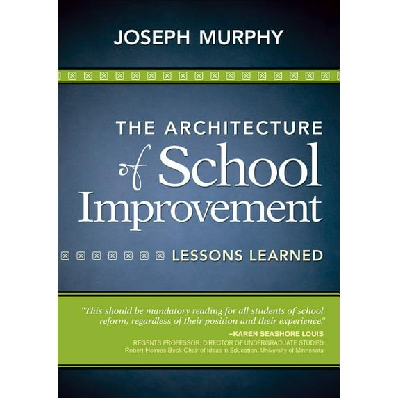 The Architecture of School Improvement: Lessons Learned, (Paperback)