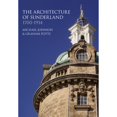 thumbnail image 1 of Pre-Owned The Architecture of Sunderland, 1700-1914 (Hardcover) 9780752499239, 1 of 1