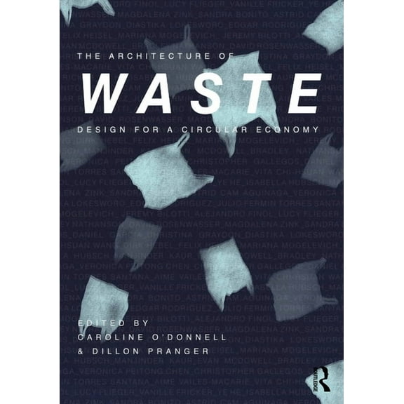The Architecture of Waste: Design for a Circular Economy, (Paperback)