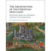 The Architecture of the Christian Holy Land (Hardcover)