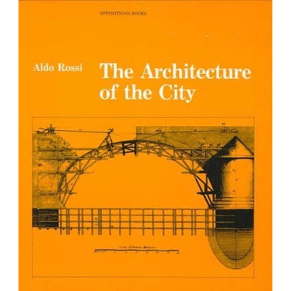 Pre-Owned The Architecture of the City (Paperback) 0262680432 9780262680431