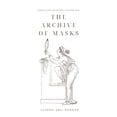 thumbnail image 1 of The Archive of Masks, (Paperback), 1 of 5