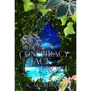 The Archives of Jack Frost The Conspiracy of Jack Frost, Book 1, Hardcover