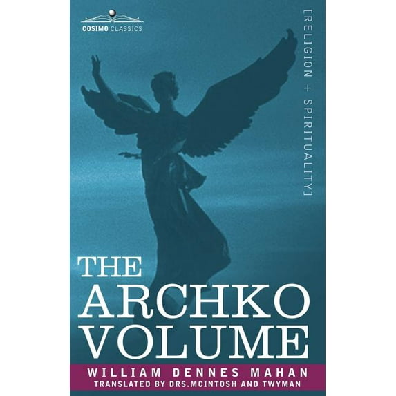 The Archko Volume Or, the Archeological Writings of the Sanhedrim & Talmuds of the Jews (Paperback)