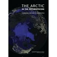 thumbnail image 1 of Pre-Owned The Arctic in the Anthropocene: Emerging Research Questions (Paperback 9780309301831) by Committee on Arctic, Polar Board, Division Earth and L, 1 of 1