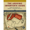 thumbnail image 1 of The Arduino Inventor's Guide : Learn Electronics by Making 10 Awesome Projects (Paperback), 1 of 1