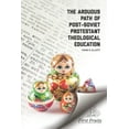 thumbnail image 1 of The Arduous Path of Post-Soviet Protestant Theological Education (Paperback), 1 of 1
