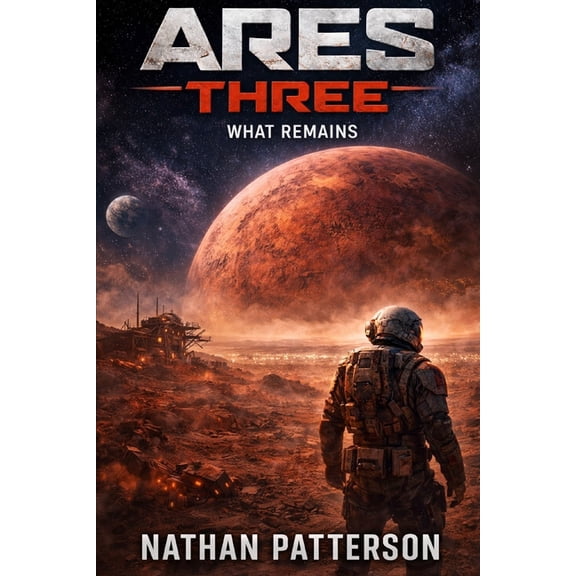 The Ares Protocol Ares Three: What remains, when power is no longer the answer., Book 3, (Paperback)