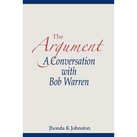 The Argument--A Conversation with Bob Warren