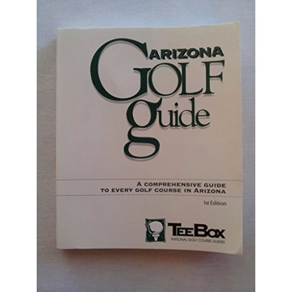 Pre-Owned The Arizona Golf Guide: A Comprehensive Guide to Every Golf Coursein Arizona Paperback