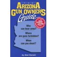 thumbnail image 1 of Pre-Owned The Arizona Gun Owner's Guide - 22nd Edition (Paperback) 1889632163 9781889632162, 1 of 1