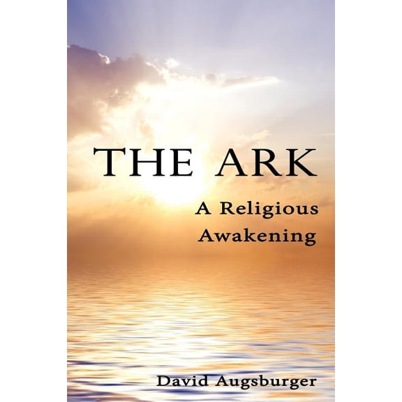 The Ark: A Religious Awakening