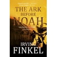 thumbnail image 1 of The Ark Before Noah: Decoding the Story of the Flood, 1 of 1