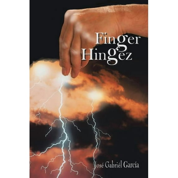 Finger Hingez Paperback 142590386X 9781425903862 Jose Garcia