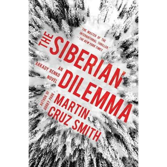 The Arkady Renko Novels: The Siberian Dilemma (Series #9) (Hardcover)