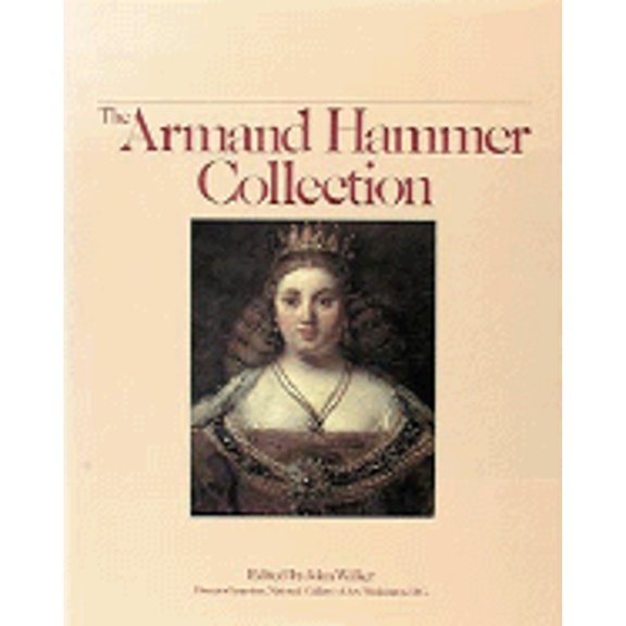 Pre-Owned The Armand Hammer Collection: Five Centuries of Masterpieces (Hardcover) 0810910691 9780810910690