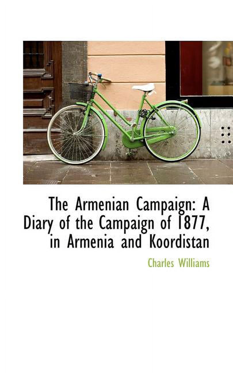The Armenian Campaign: A Diary of the Campaign of 1877, in Armenia and Koordistan Paperback