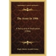 thumbnail image 1 of The Army In 1906 : A Policy And A Vindication (1906) (Paperback), 1 of 1