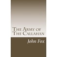thumbnail image 1 of The Army of The Callahan (Paperback) by Dr. John Fox, 1 of 1
