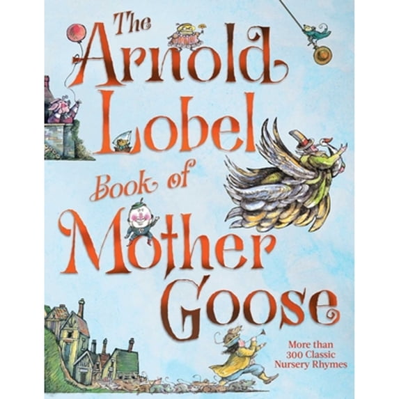 Pre-Owned The Arnold Lobel Book of Mother Goose (Hardcover) 1534474358 9781534474352