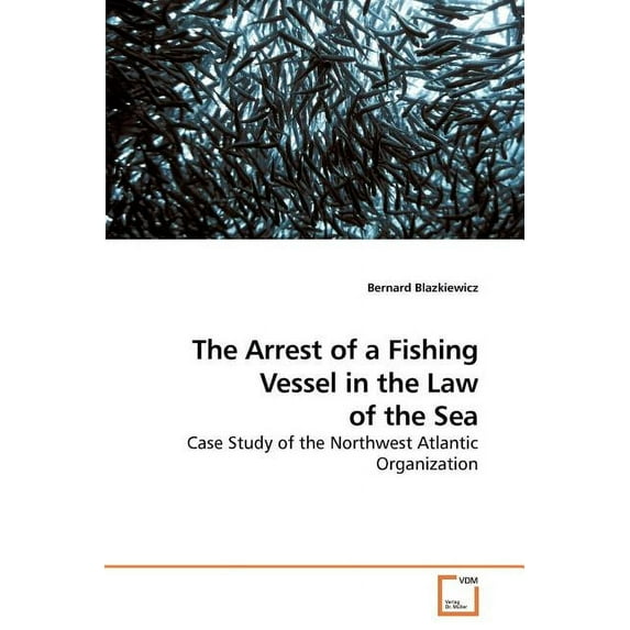 The Arrest of Fishing Vessel in the Law of the Sea (Paperback)