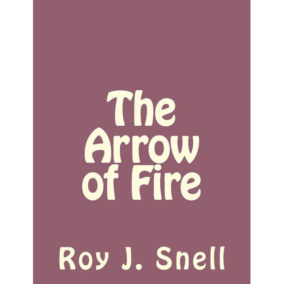 The Arrow of Fire