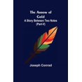 thumbnail image 1 of The Arrow of Gold: A Story Between Two Notes (Part-V), (Paperback), 1 of 1