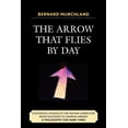 thumbnail image 1 of Arrow that Flies by Day: Existential Images of the Human Condition from Socrates to Hannah Arendt, (Paperback), 1 of 1