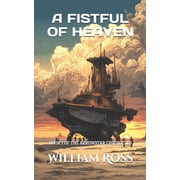 The Arrowstar Chronicles A Fistful of Heaven, Book 1, Paperback