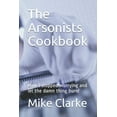 thumbnail image 1 of The Arsonists Cookbook, (Paperback), 1 of 1