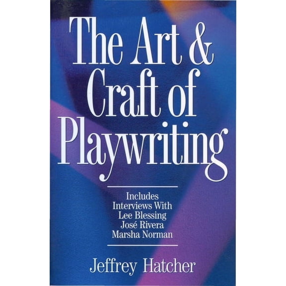 The Art & Craft of Playwriting, (Paperback)