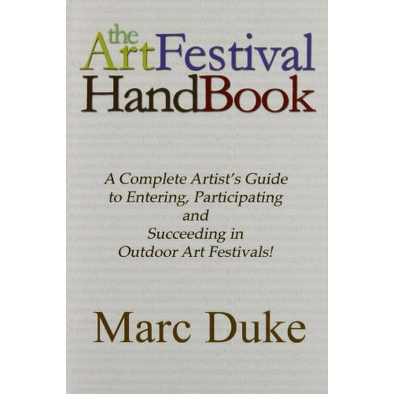Pre-Owned The Art Festival Handbook (Paperback) 0615198147 9780615198149