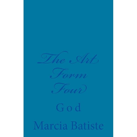 The Art Form Four : God