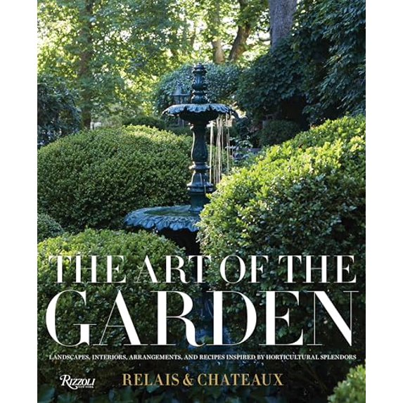 Pre-Owned The Art of the Garden: Landscapes, Interiors, Arrangements, and Recipes Inspired by Horticultural Splendors (Hardcover) 0847863212 9780847863211