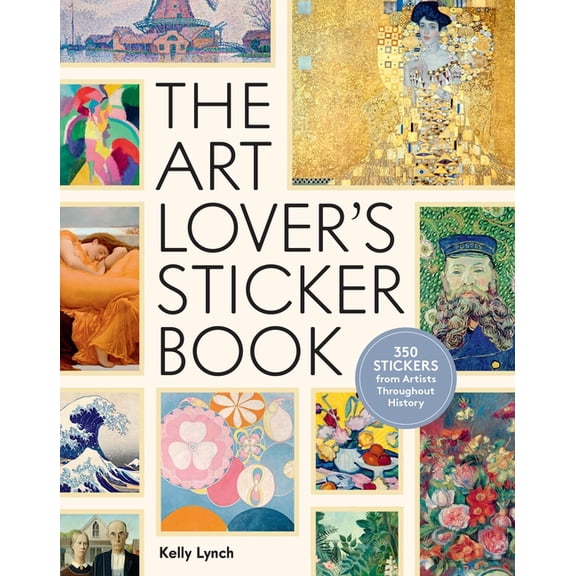 The Art Lover's Sticker Book: 350 Stickers from Artists Throughout History, (Hardcover)