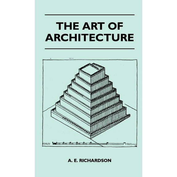 The Art Of Architecture (Hardcover)