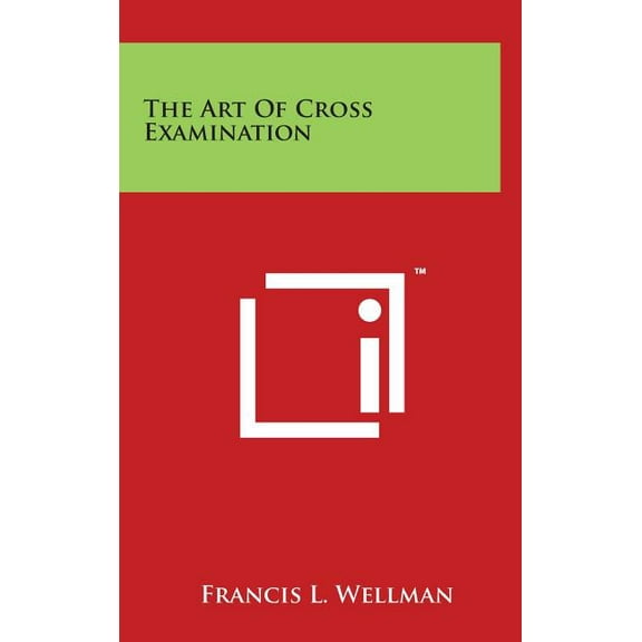 The Art Of Cross Examination (Hardcover)