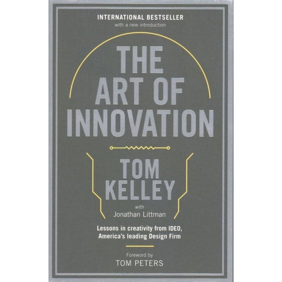The Art Of Innovation: Lessons in Creativity from IDEO America's Leading Design Firm (Paperback)