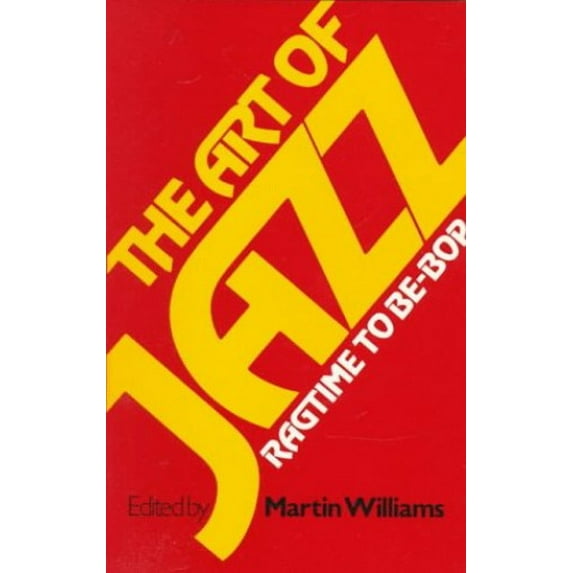 Pre-Owned The Art Of Jazz: Ragtime To Bebop (Paperback) 0306801345 9780306801341