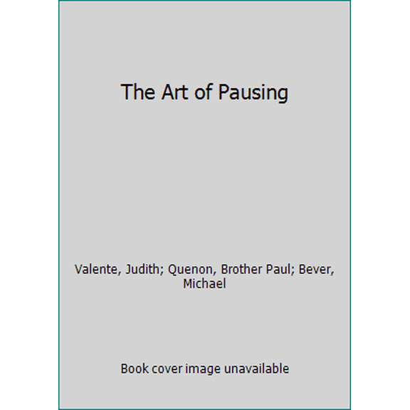Pre-Owned The Art of Pausing (Paperback) 0879465093 9780879465094