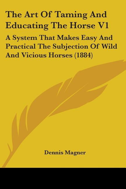The Art Of Taming And Educating The Horse V1, (Paperback)