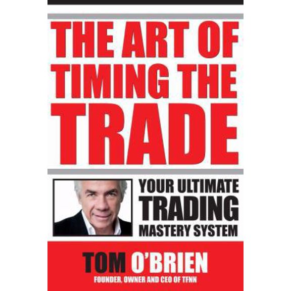 Pre-Owned The Art Of Timing The Trade, Your Ultimate Trading Mastery System (Hardcover) 0976352915 9780976352914
