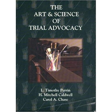 Pre-Owned The Art & Science of Trial Advocacy (Hardcover) 1583607765 9781583607763