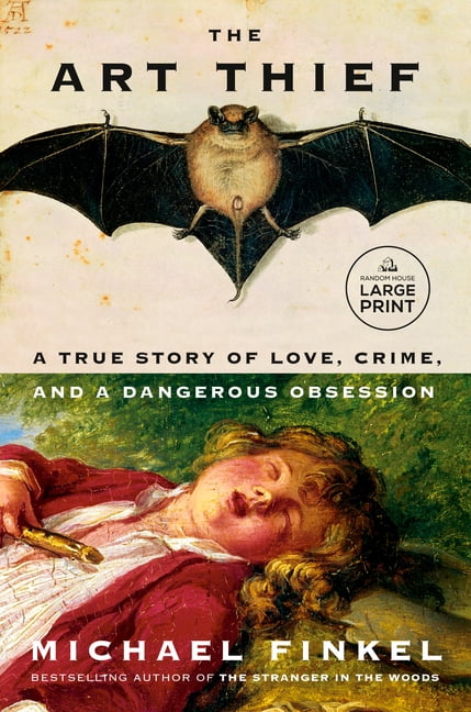 The Art Thief: A True Story of Love, Crime, and a Dangerous Obsession, (Paperback)