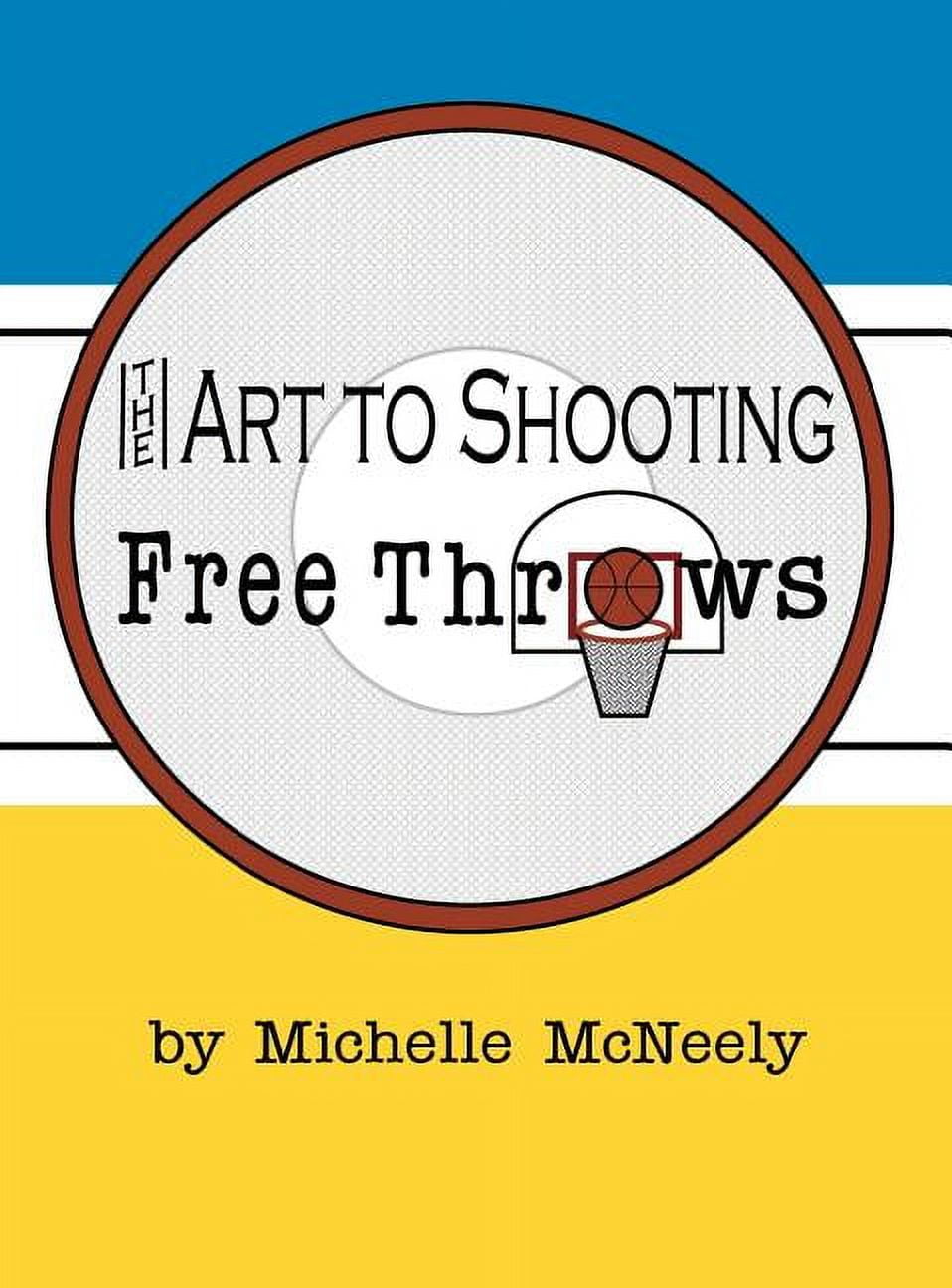 The Art To Shooting Free Throws - Girls [Book]