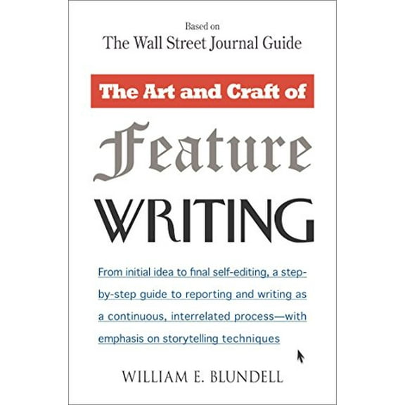 Pre-Owned The Art and Craft of Feature Writing: Based on the Wall Street Journal Guide (Paperback) 0452261589 9780452261587
