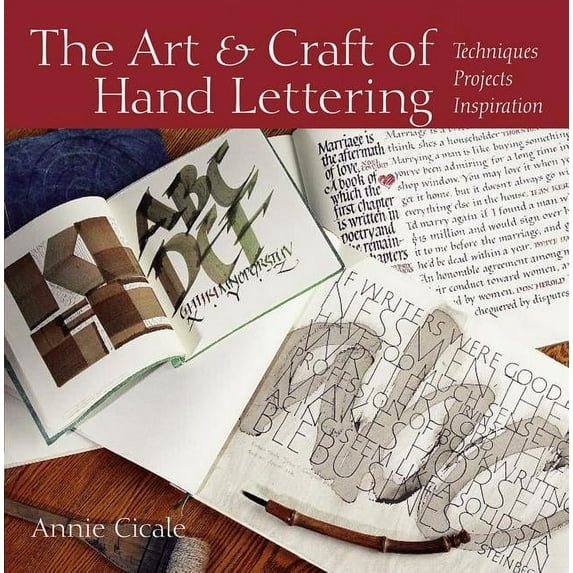 The Art and Craft of Hand Lettering: Techniques, Projects, Inspiration, (Paperback)