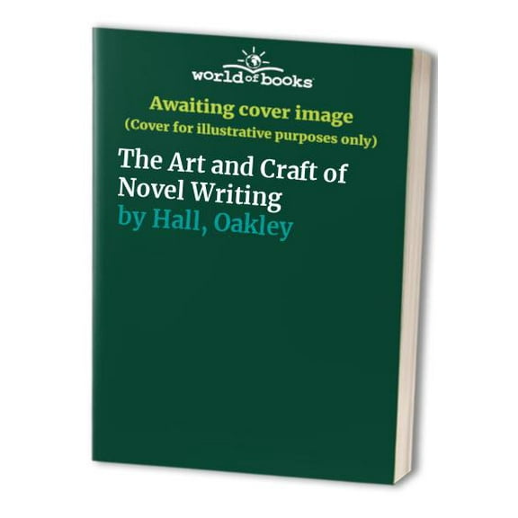 Pre-Owned The Art and Craft of Novel Writing (Paperback) 1884910025 9781884910029